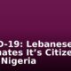 COVID-19: Lebanese Evacuates It’s Citizens From Nigeria
