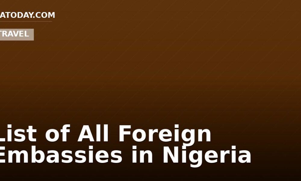 List of All Foreign Embassies in Nigeria