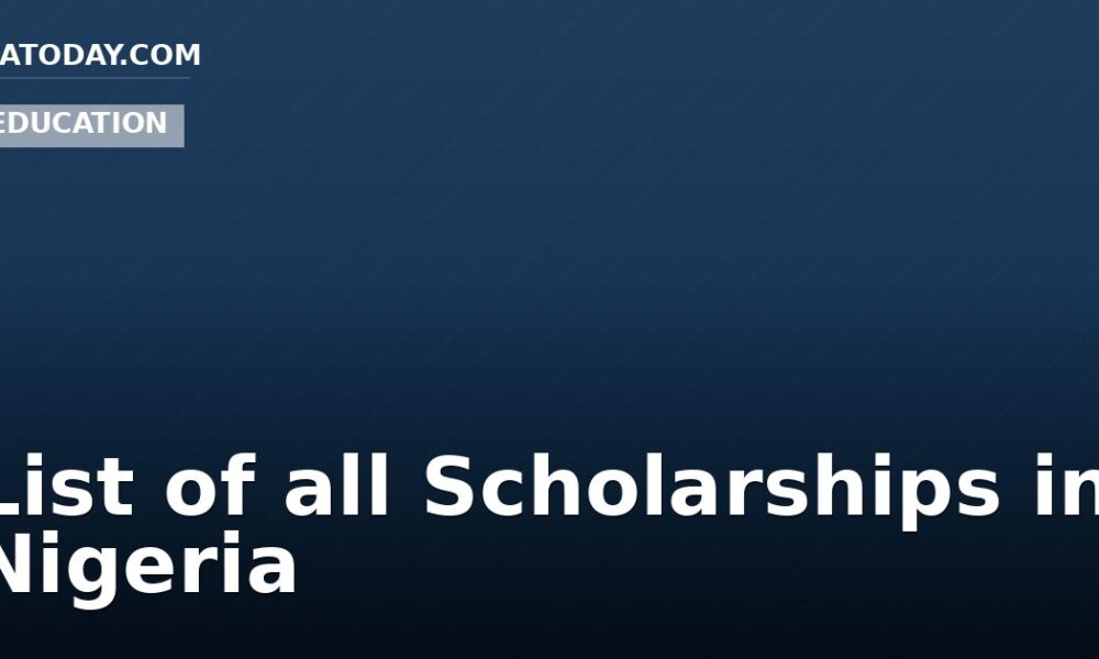 List of all Scholarships in Nigeria