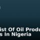 Full List Of Oil Producing States In Nigeria