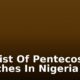 Full List Of Pentecostal Churches In Nigeria