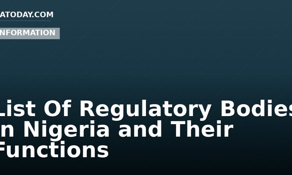 List Of Regulatory Bodies In Nigeria and Their Functions