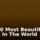 The 10 Most Beautiful Cities In The World
