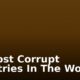 10 Most Corrupt Countries In The World