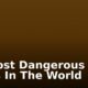 25 Most Dangerous Cities In The World