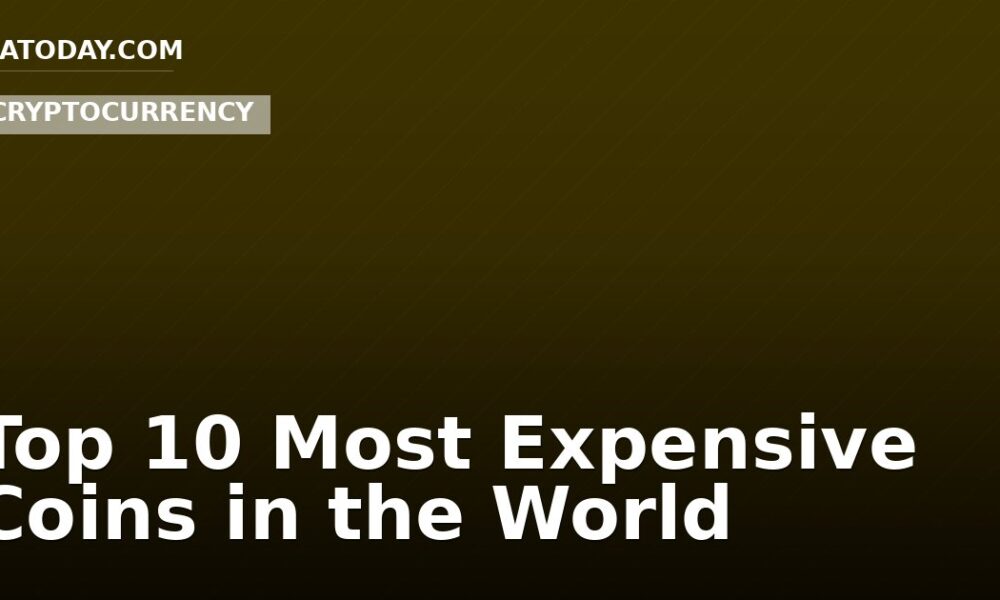 Top 10 Most Expensive Coins in the World