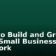 Tips to Build and Grow Your Small Business Network