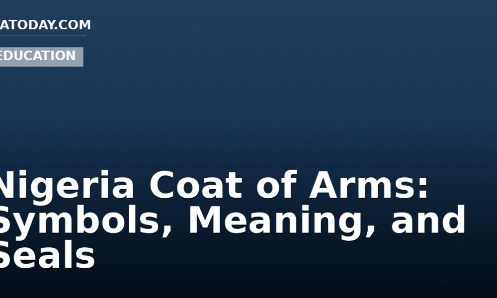 Nigeria Coat of Arms: Symbols, Meaning, and Seals