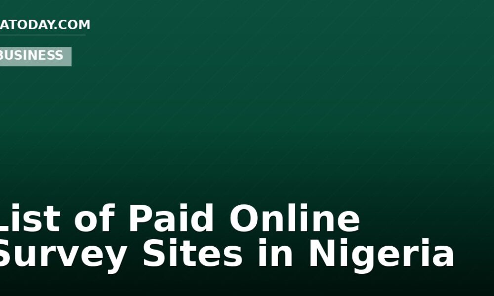 List of Paid Online Survey Sites in Nigeria