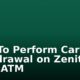 How To Perform Cardless Withdrawal on Zenith Bank ATM