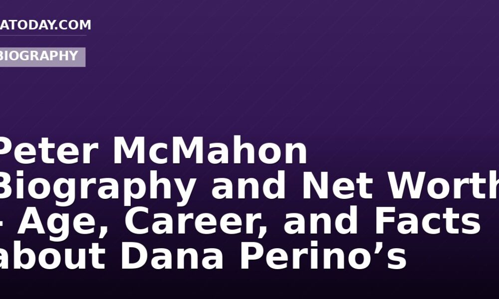 Peter McMahon Biography and Net Worth – Age, Career, and Facts about Dana Perino’s Husband