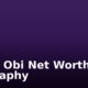 Peter Obi Net Worth and Biography