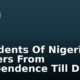 Presidents Of Nigeria & Leaders From Independence Till Date