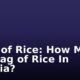 Price of Rice: How Much Is a Bag of Rice In Nigeria?