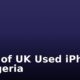 Price of UK Used iPhones in Nigeria