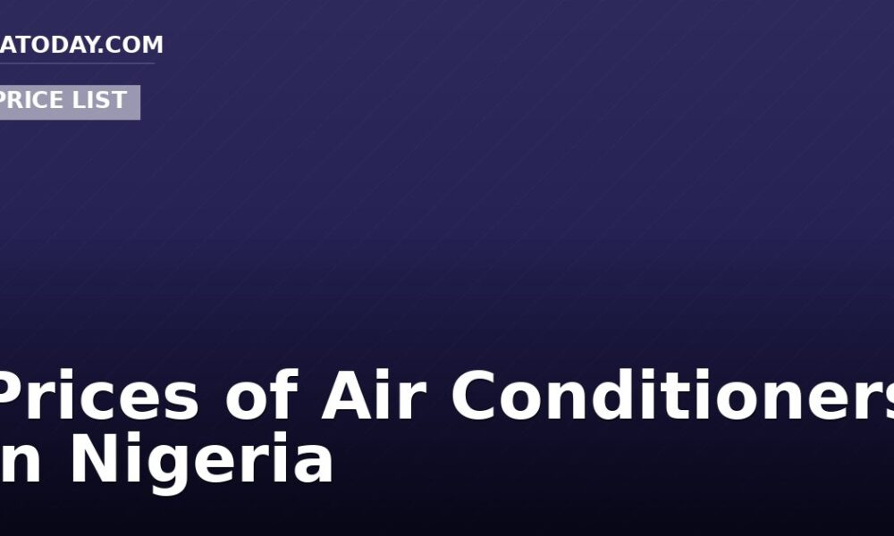 Prices of Air Conditioners in Nigeria