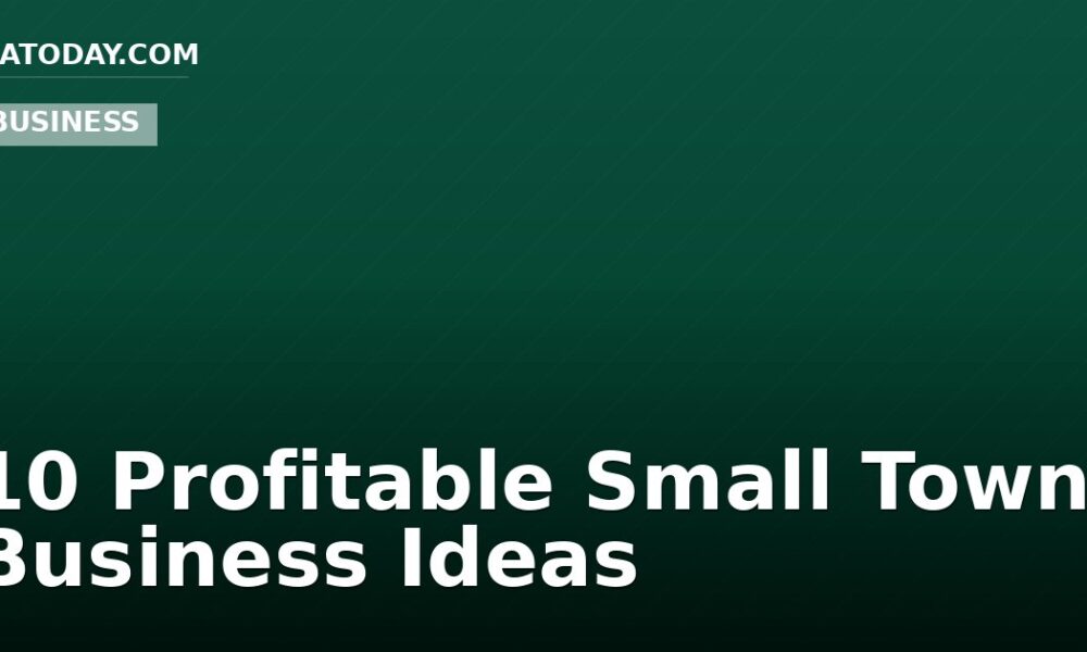 10 Profitable Small Town Business Ideas