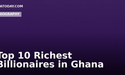 Top 10 Richest Billionaires in Ghana