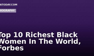 Top 10 Richest Black Women In The World, Forbes