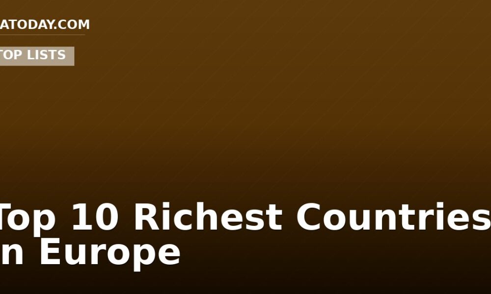 Top 10 Richest Countries In Europe
