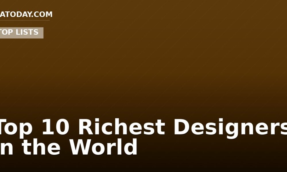 Top 10 Richest Designers in the World