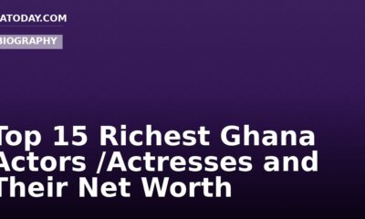 Top 15 Richest Ghana Actors /Actresses and Their Net Worth