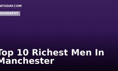 Top 10 Richest Men In Manchester