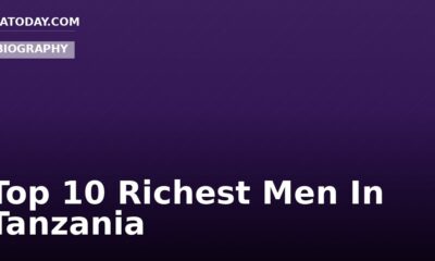 Top 10 Richest Men In Tanzania