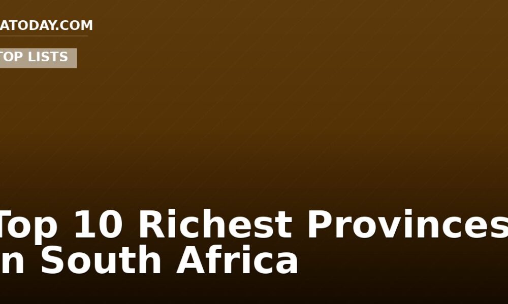 Top 10 Richest Provinces In South Africa