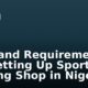 Cost and Requirements for Setting Up Sports Betting Shop in Nigeria