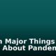 Seven Major Things To Know About Pandemics