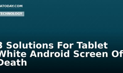 3 Solutions For Tablet White Android Screen Of Death