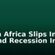 South Africa Slips Into Second Recession In Two Years
