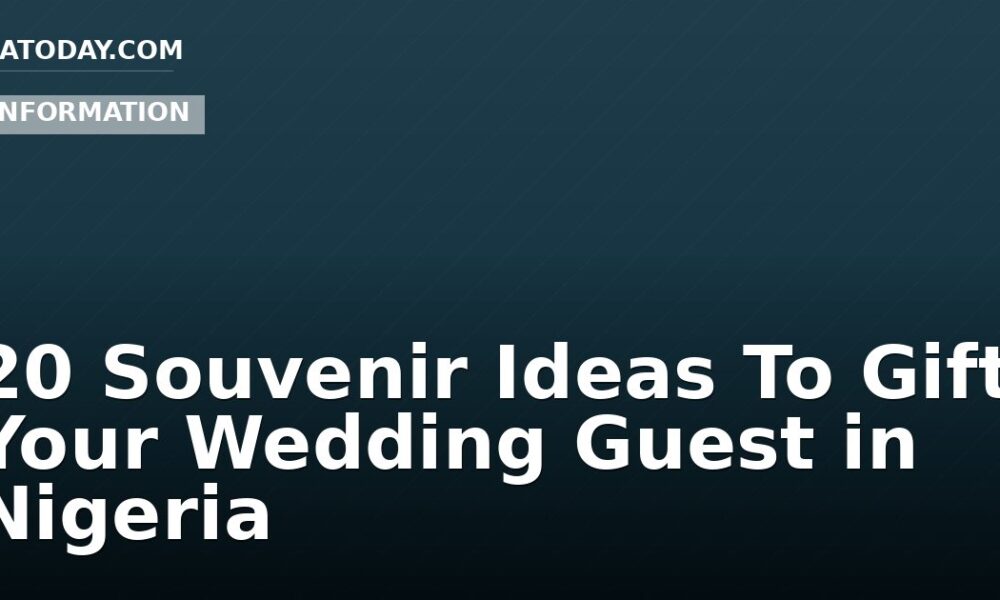 20 Souvenir Ideas To Gift Your Wedding Guest in Nigeria