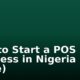 How to Start a POS Business in Nigeria (Full Guide)