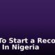 How To Start a Record Label In Nigeria