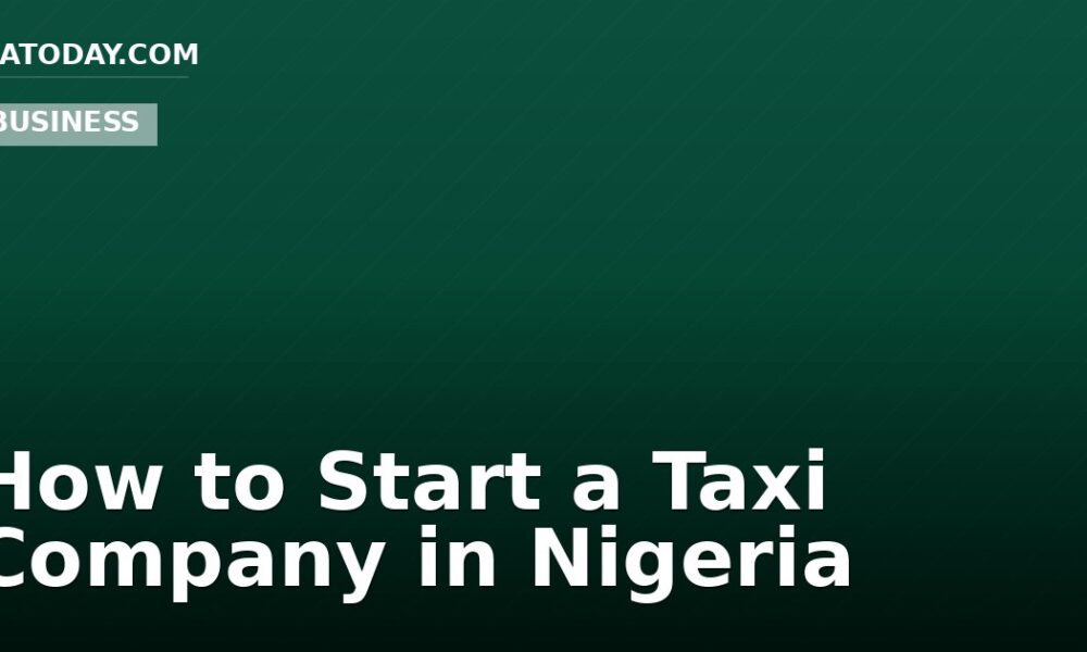 How to Start a Taxi Company in Nigeria