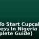 How To Start Cupcake Business In Nigeria (Complete Guide)