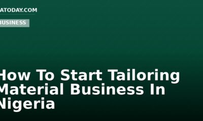 How To Start Tailoring Material Business In Nigeria