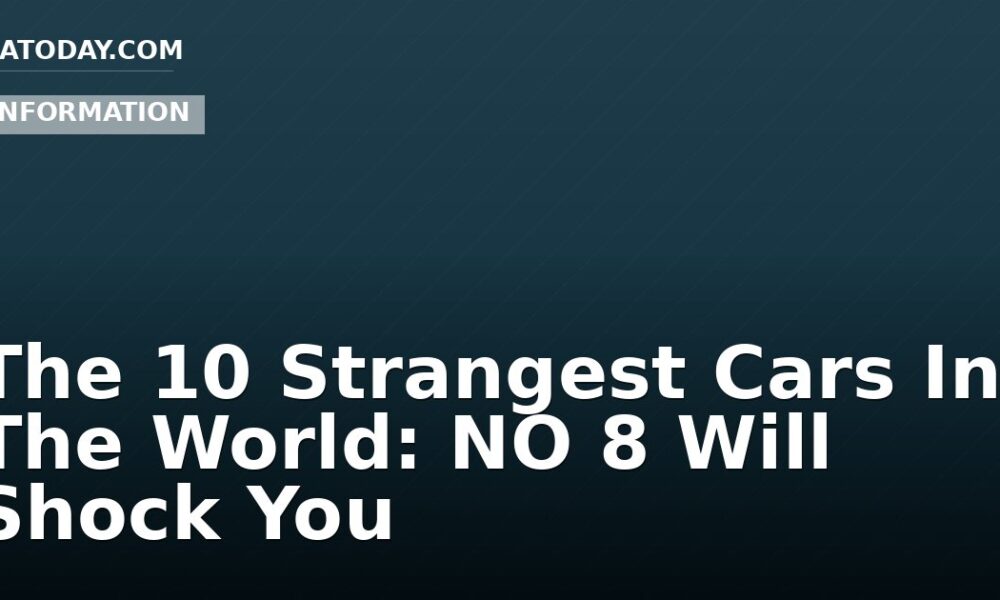 The 10 Strangest Cars In The World: NO 8 Will Shock You