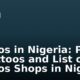 Tattoos in Nigeria: Price of Tattoos and List of Tattoos Shops in Nigeria