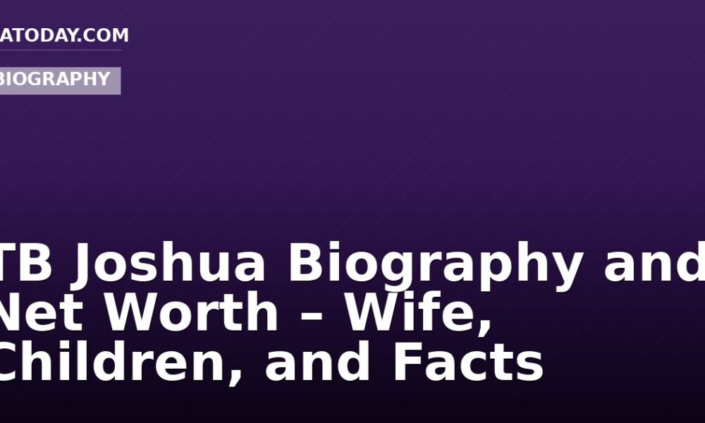 TB Joshua Biography and Net Worth – Wife, Children, and Facts