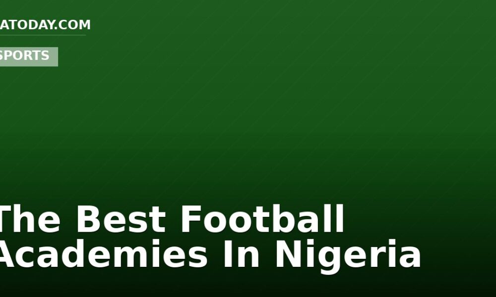 The Best Football Academies In Nigeria