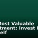 The Most Valuable Investment: Invest In Yourself