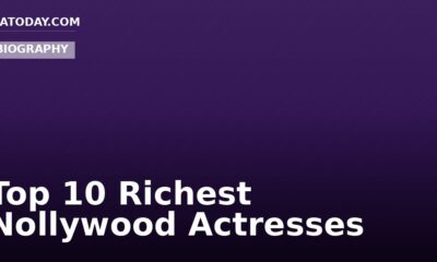 Top 10 Richest Nollywood Actresses