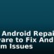 Top 3 Android Repair Software to Fix Android System Issues