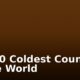 Top 10 Coldest Countries in the World