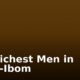 Top Richest Men in Akwa-Ibom