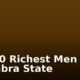 Top 10 Richest Men in Anambra State