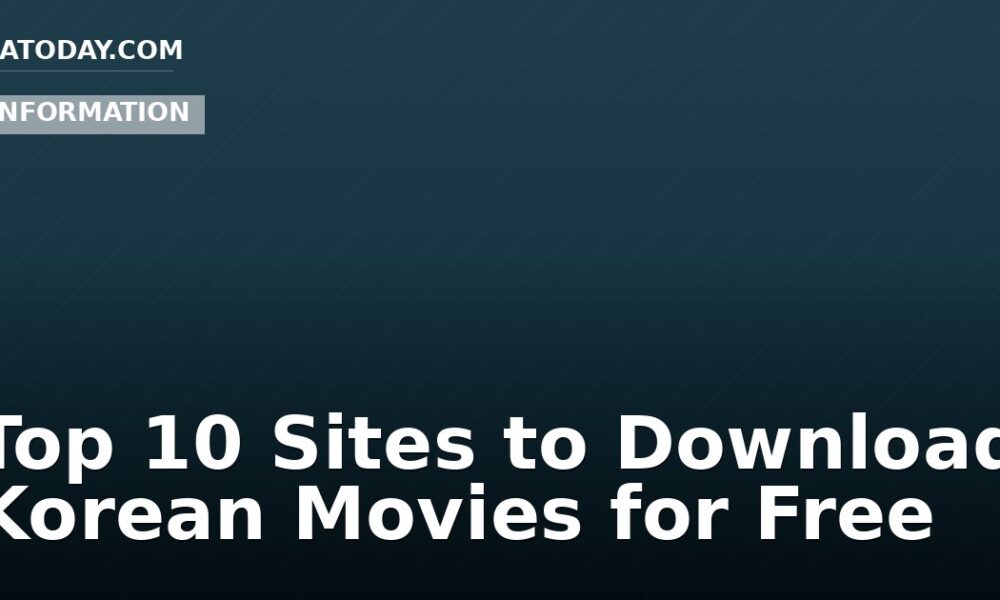 Top 10 Sites to Download Korean Movies for Free